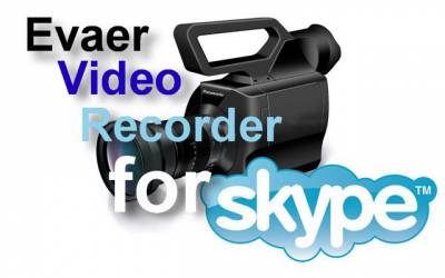 Evaer Video Recorder for Skype -